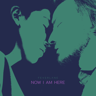 Feverlane - Now I Am Here